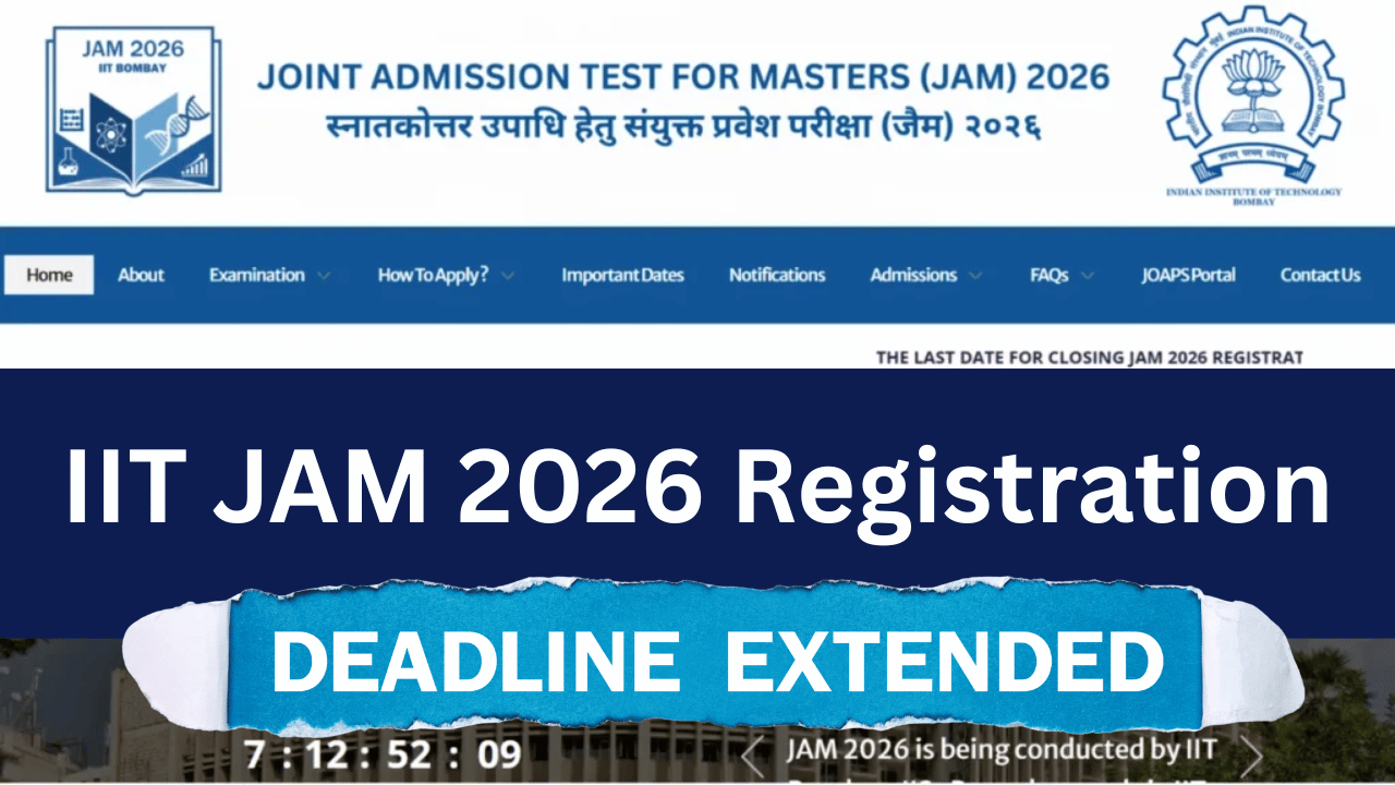 IIT JAM 2026 Registration Date Extended